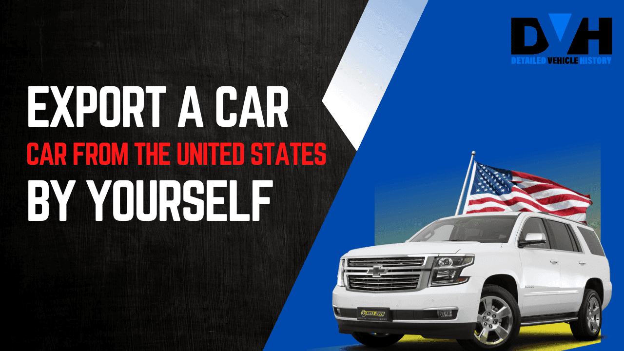 Export a Car From the United States by Yourself