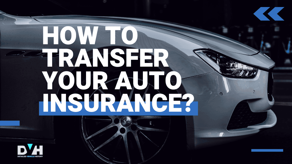 Photo of How to Transfer Your Auto Insurance?
