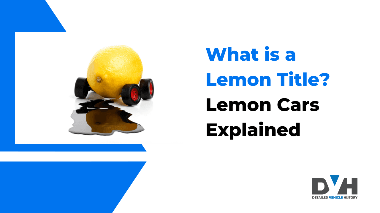 What is a Lemon Title? Lemon Cars Explained