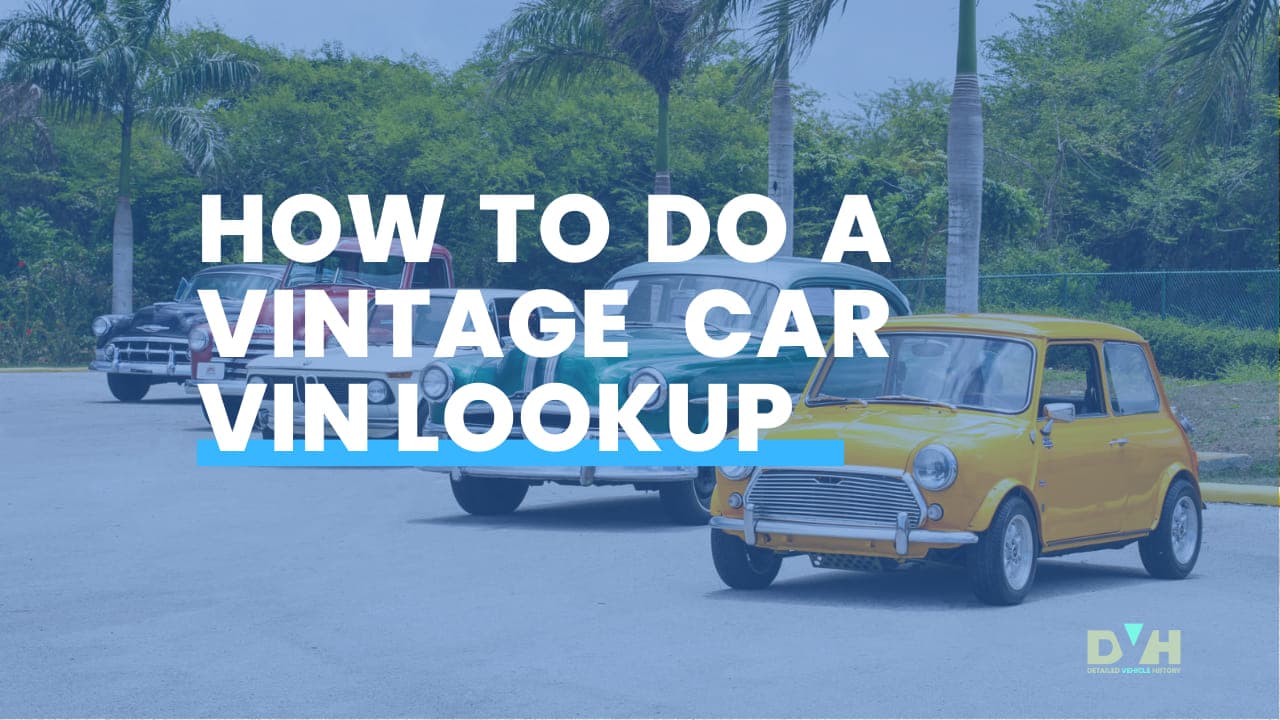 Photo of How To Do a Vintage Car VIN Lookup