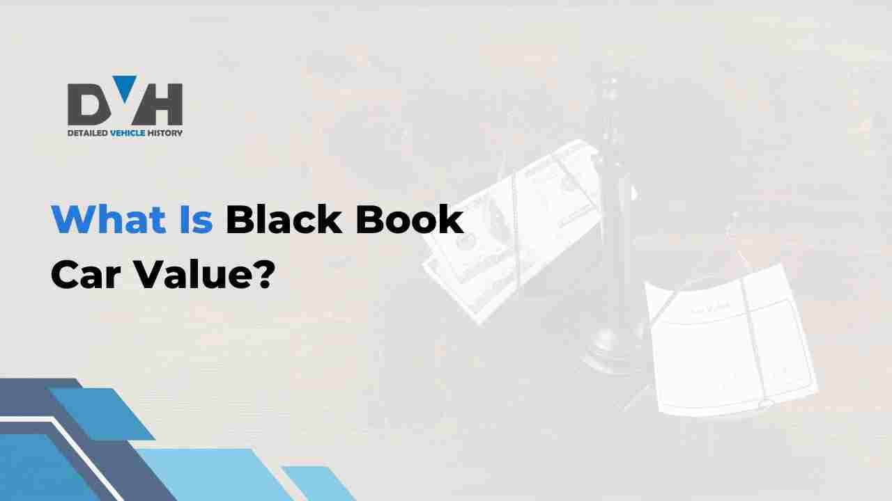 What Is Black Book Car Value?