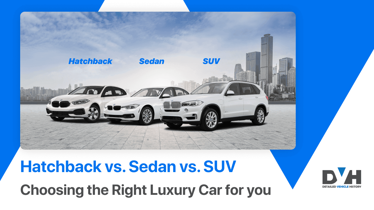 Photo of Hatchback vs. Sedan vs. SUV | Choosing the Right Luxury Car for You