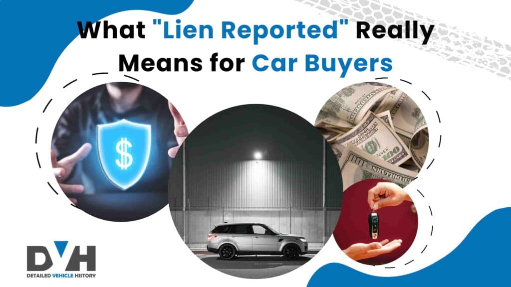 What “Lien Reported” Really Means for Car Buyers