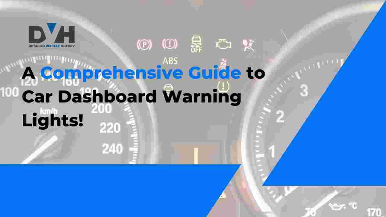 A Comprehensive Guide to Car Dashboard Warning Lights