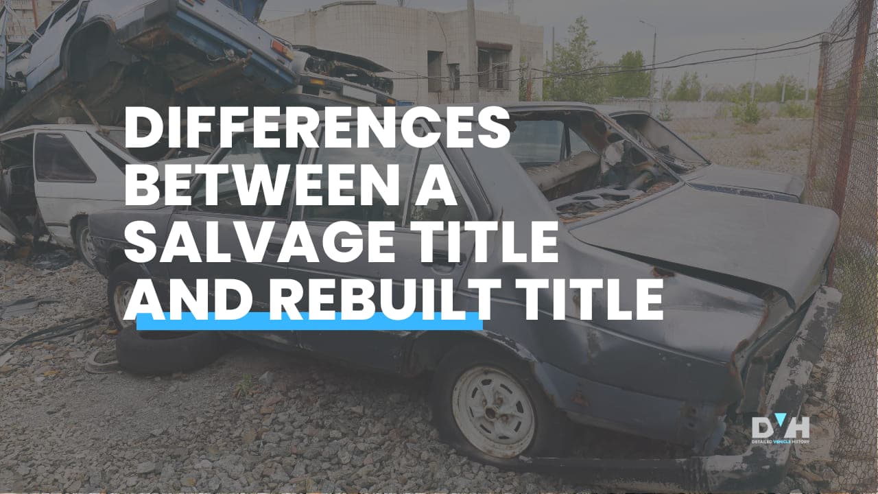 Differences Between A Salvage Title and Rebuilt Title