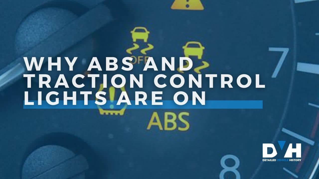 7 Reasons Why ABS and Traction Control Lights Are On