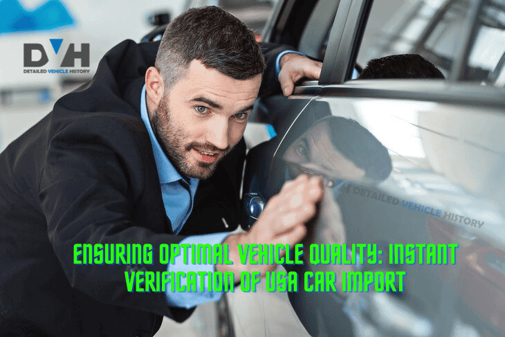 Photo of Ensuring Optimal Vehicle Quality: Instant Verification of USA Car Import
