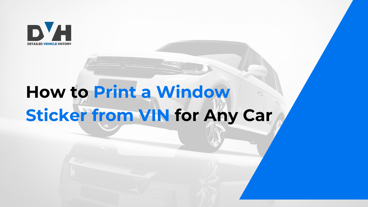 How to Print a Window Sticker by VIN for Any Car