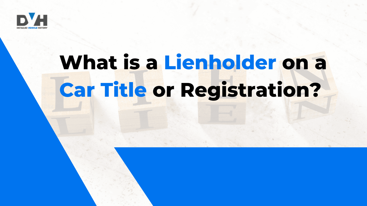 What Is a Lienholder on a Car? Avoid Costly Mistakes