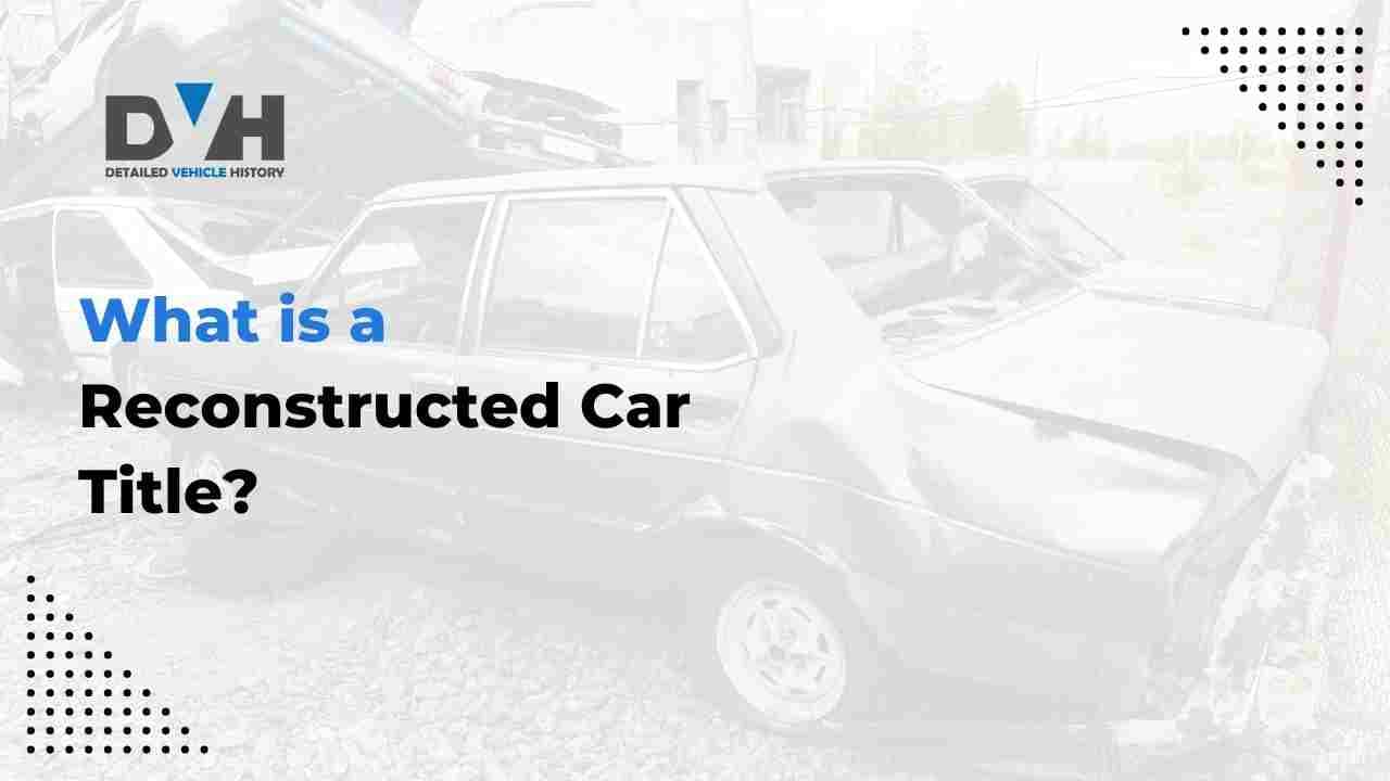 What is a Reconstructed Car Title?