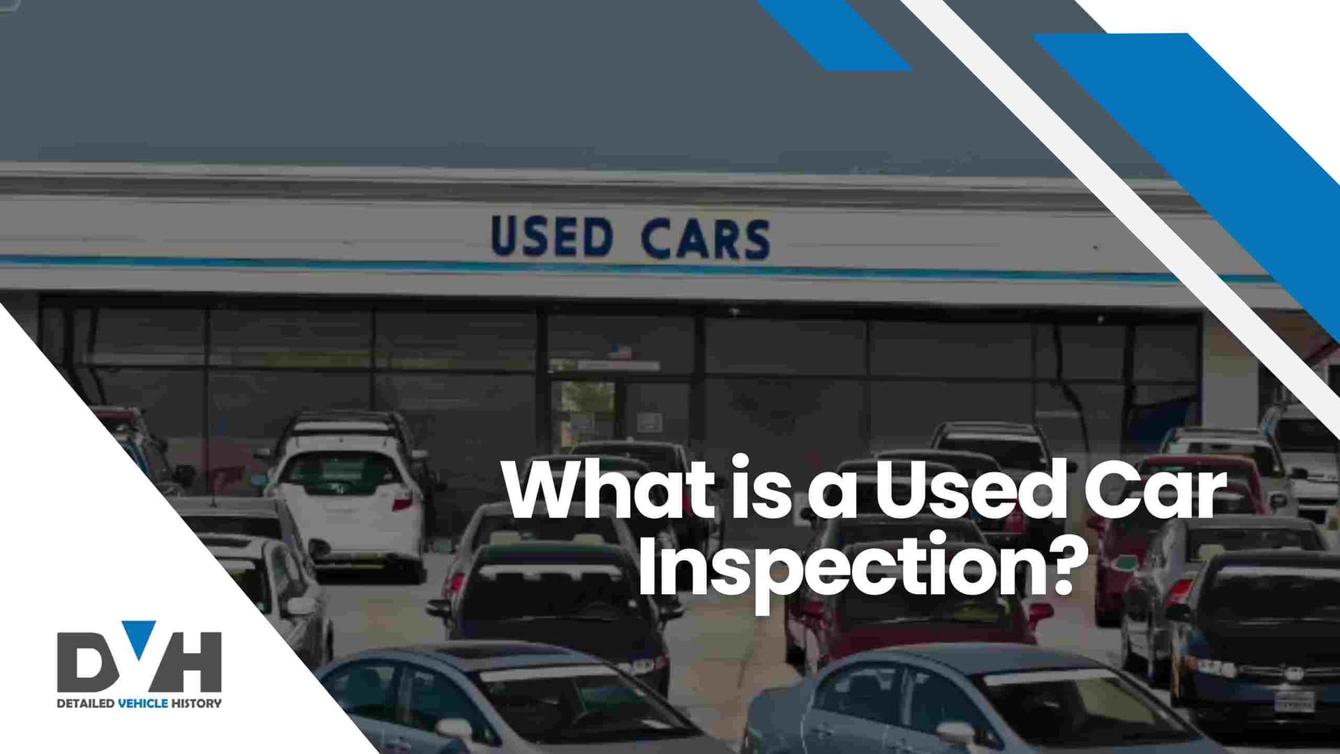 What is a Used Car Inspection?