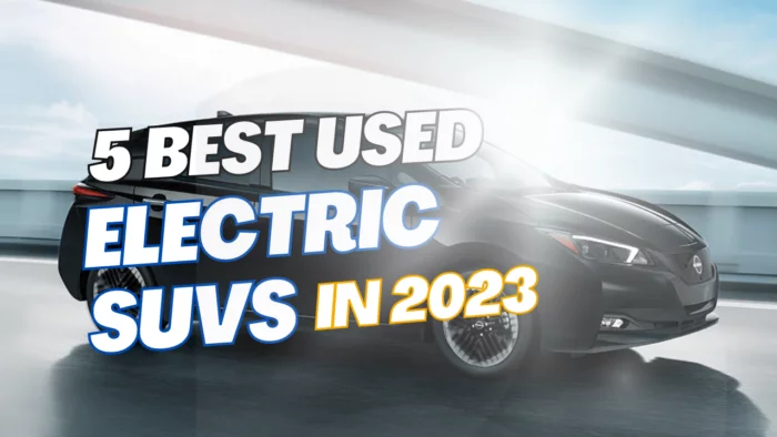 5 Best Used Electric SUVs to Buy in 2023