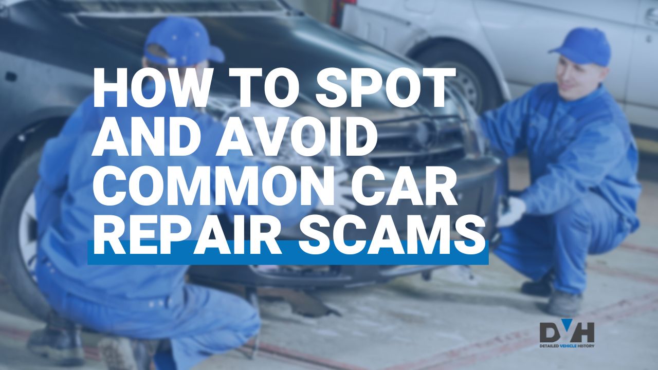 How to Spot and Avoid Common Car Repair Scams