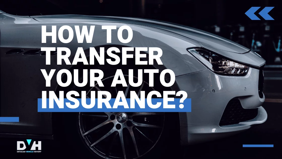 How to Transfer Your Auto Insurance
