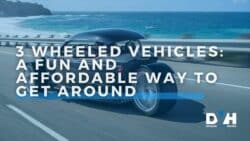 3 Wheeled Vehicles A Fun and Affordable Way to Get Around