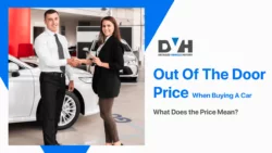 Out of the door Price When Buying A Car: What Does the Price Mean?