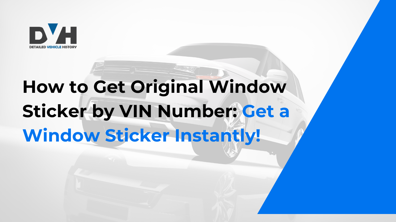 How to Get Original Window Sticker by VIN Number