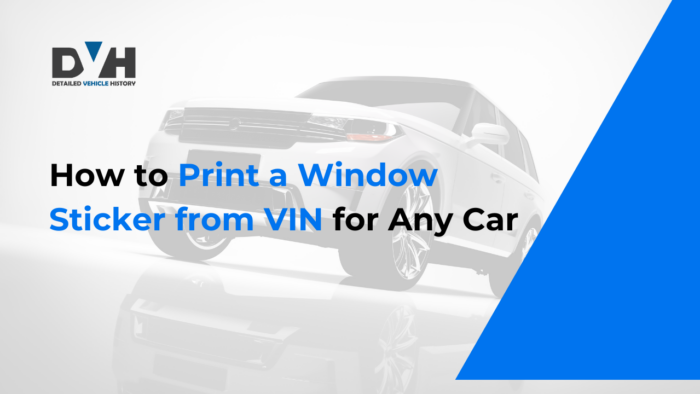 How to Print a Window Sticker from VIN for Any Car