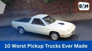 10 Worst Pickup Trucks Ever Made