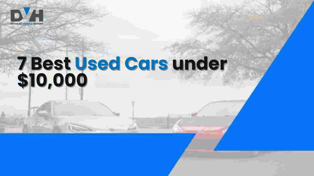 7 Best Used Cars under $10,000